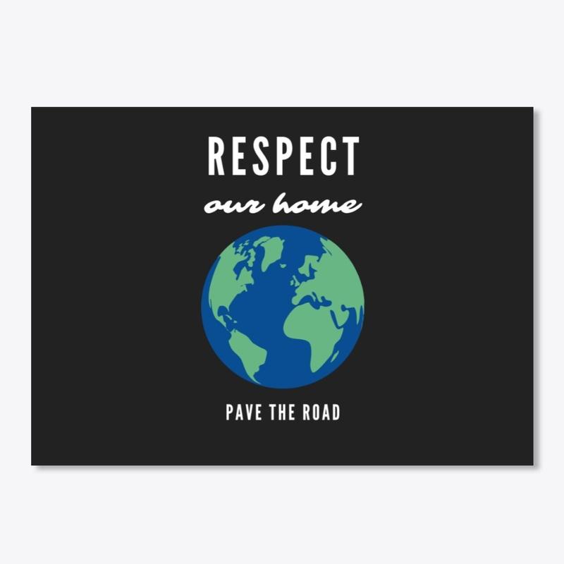 Respect Our Home